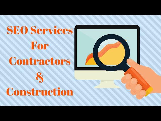 SEO Services For Contractors & Construction Companies