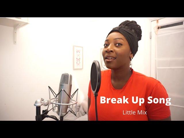 Little Mix - Break Up Song (cover)