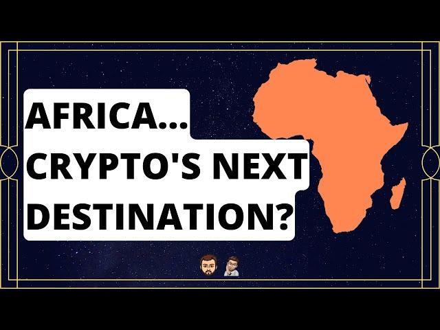 AFRICA TO EXPERIENCE THE NEXT CRYPTO AND BLOCKCHAIN BOOM? | Daily Crypto Bytes