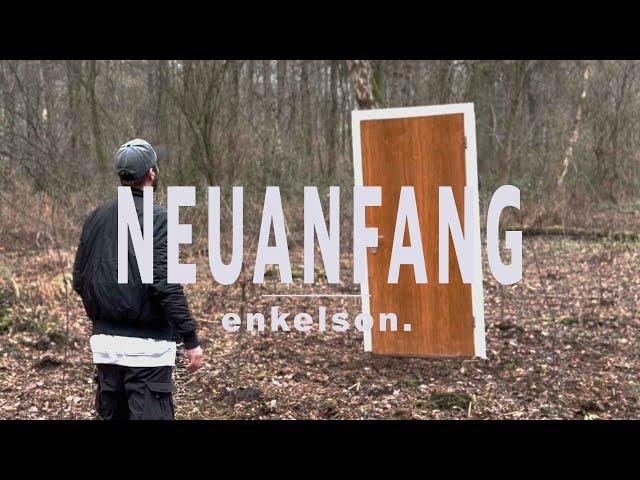 enkelson. - Neuanfang (Official Video)