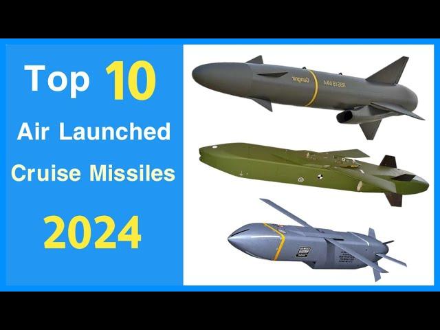 2024's Best Air Launched Cruise Missiles: Top 10 Game-Changers in Modern Warfare
