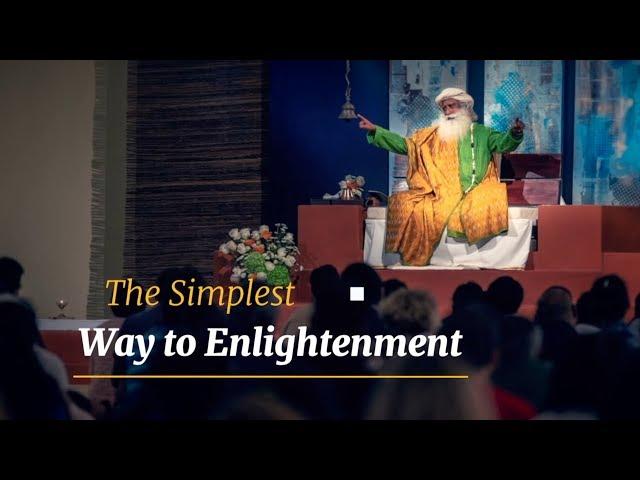 The Simplest Way to Enlightenment – Sadhguru Spot of 10 Jan 2019