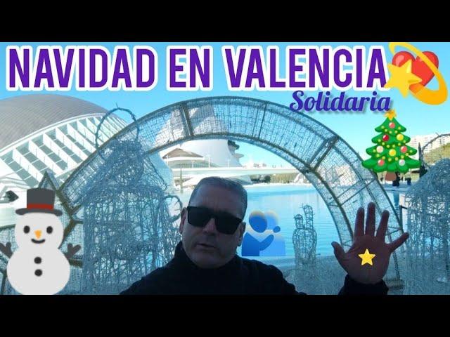 Viviremos una NAVIDAD muy emotiva en VALENCIA tras la tragedia de la DANA. Mercado de las artes