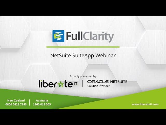 Oracle NetSuite - Full Clarity Webinar with Liberate I.T.