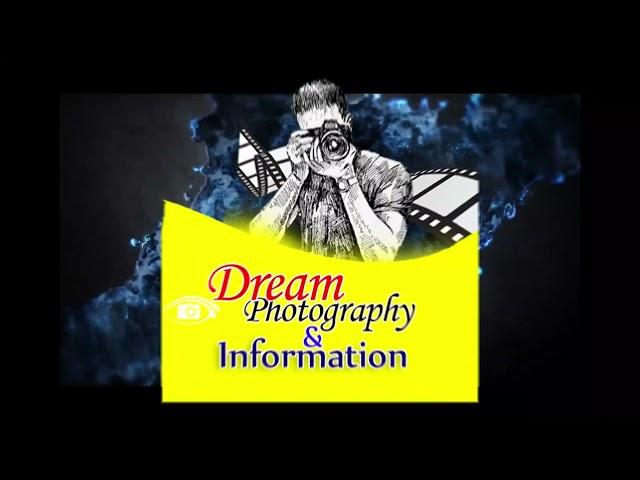 Dream Photography &Information YouTube Video Intros