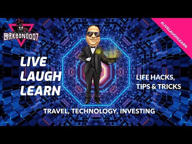 Live Laugh & Learn #lifehacks #tips&tricks .. Travel, Tech, Investing