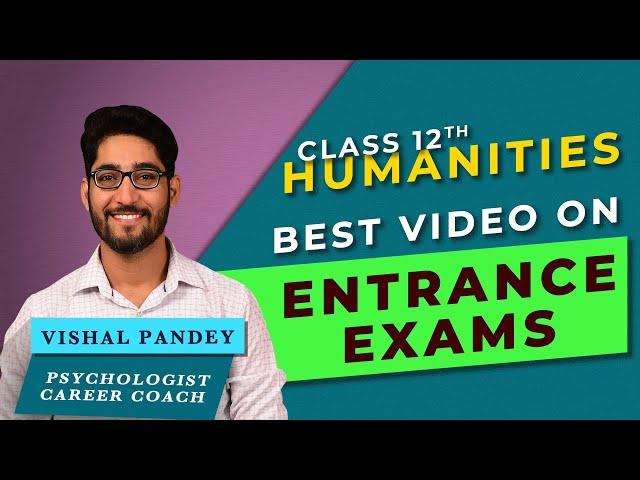 Entrance exams, competitive exams & courses for Humanities/Arts students after 12th in India 2021