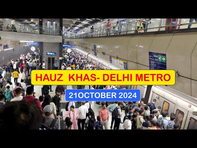 Hauz Khas Delhi Metro Station 21October 2024 || Alternate Day Delhi Metro Video