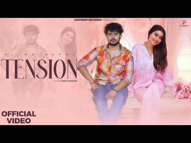 TENSION - Vishu Puthi (Official Video) | Khushi Verma, Komal Chaudhary | New Haryanvi Songs 2024