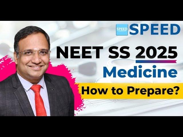 NEET SS Preparation: How To Prepare for NEET SS and INI SS Medicine - By Dr. K.Vinayak Senthil.,