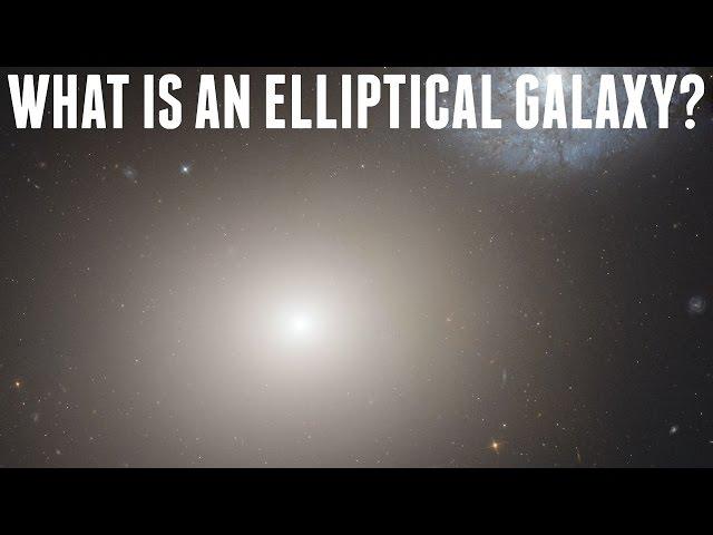 What is an Elliptical Galaxy?