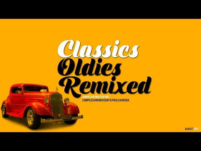 DJ Paulo Arruda - Classics Oldies Remixed