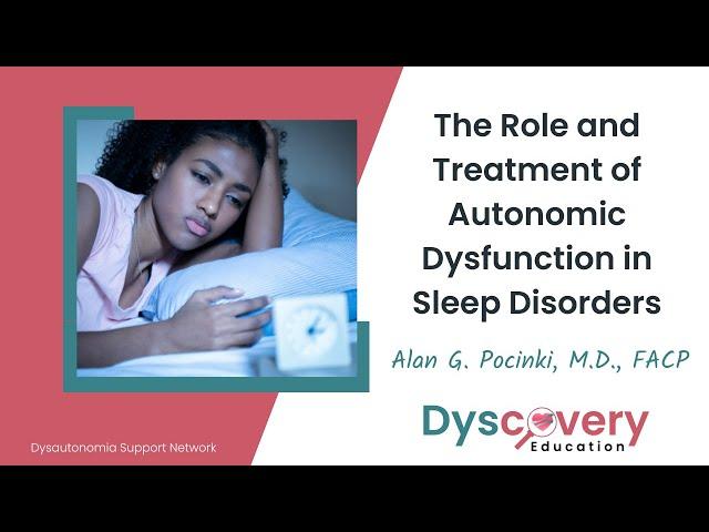 The Role & Treatment of Autonomic Dysfunction in Sleep Disorders |Dr. Pocinki| Dyscovery Education