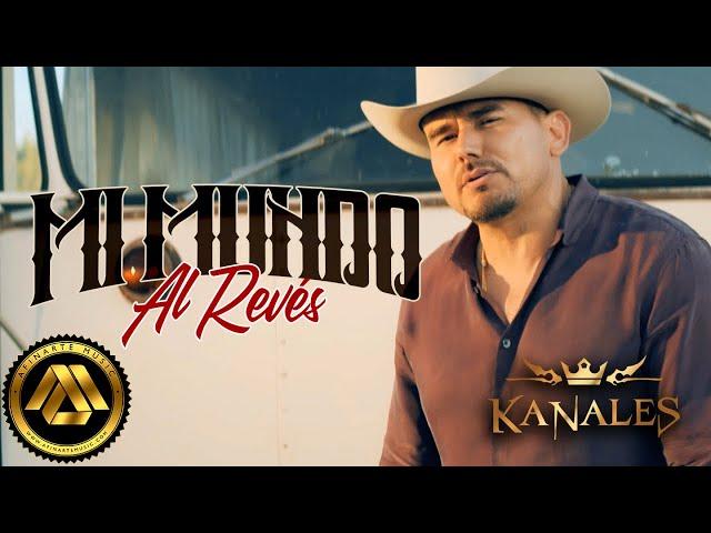 Kanales - Mi Mundo al Revés (Video Oficial)