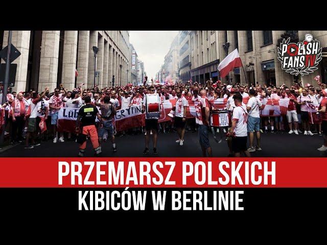 Przemarsz polskich kibiców w Berlinie przed meczem Polska - Austria (21.06.2024 r.)