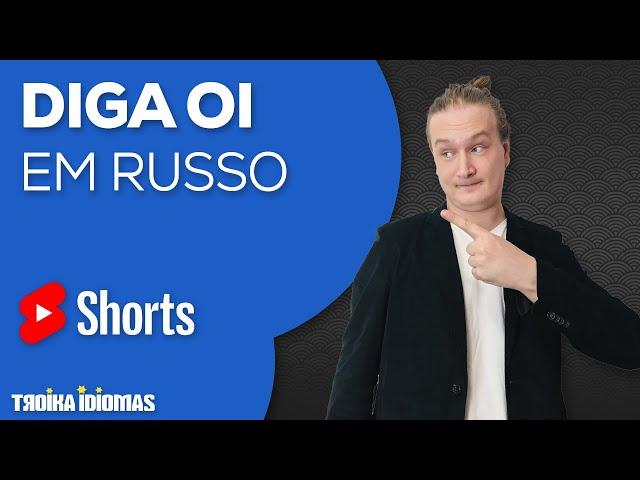 #Shorts Como dar "oi" em russo??