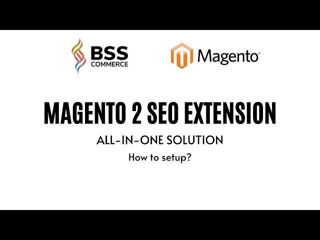 Magento 2 SEO Extension - Tutorial Video