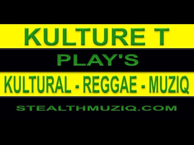 Kulture T Plays Kultural Reggae Muziq Part 3