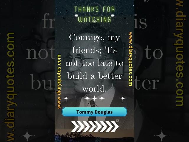 Tommy Douglas - Inspirational Quotes - Diary Quotes Channel