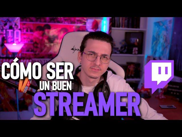 CÓMO SER UN BUEN STREAMER EN TWITCH [MegaMax]