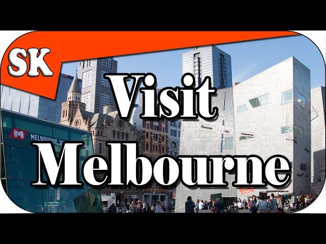 Visit Melbourne - Things to See in Melbourne 