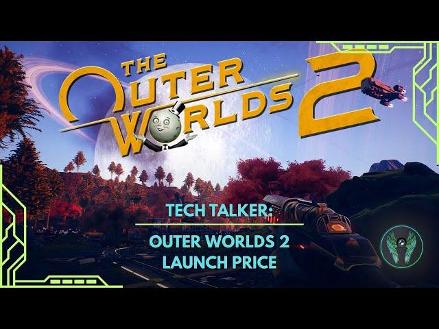 Outer Worlds 2 Is Launching At How Much?!