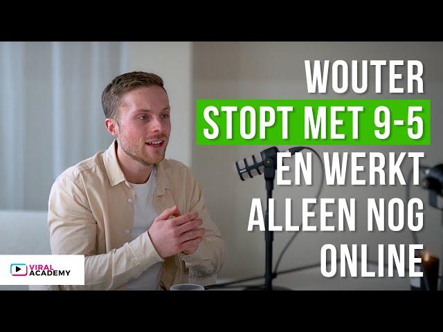 Wouter STOPT met 9-5, Verdient online inkomen en Reist de Wereld Rond