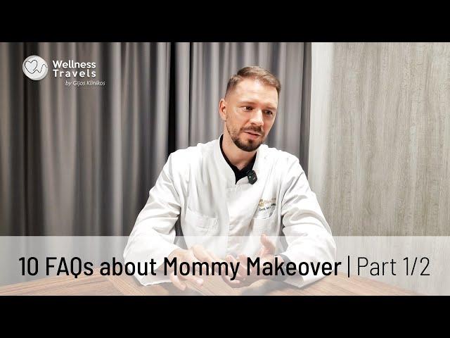 10 FAQs about Mommy Makeover (Part 1/2) | Plastic surgeon Mantas Sakalauskas