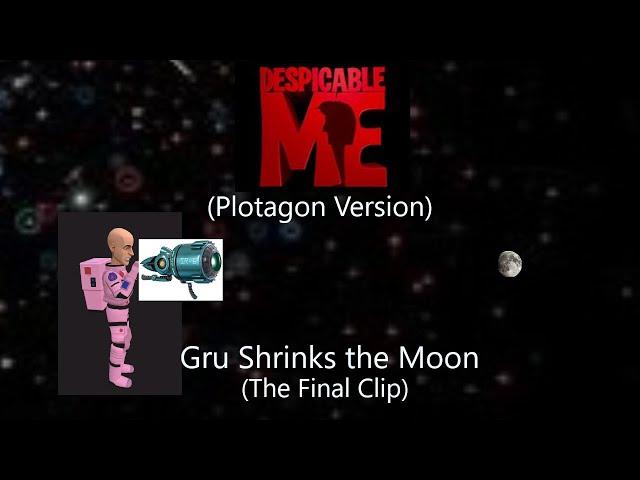 Despicable Me: Plotagon Version (The Final Clip) | Gru Shrinks the Moon