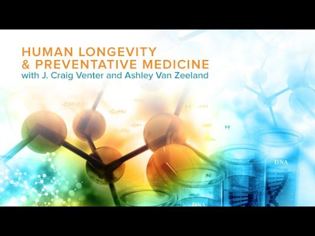 Human Longevity and Preventative Medicine with J. Craig Venter