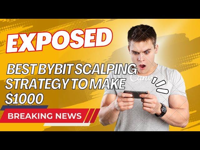 Bybit scalping strategy to turn $50 - $1000