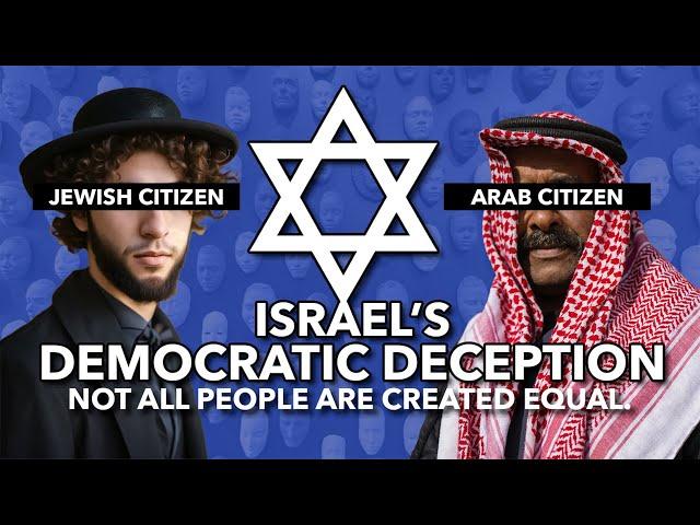 ISRAEL’S DEMOCRATIC DECEPTION – Not All People Are Created Equal.