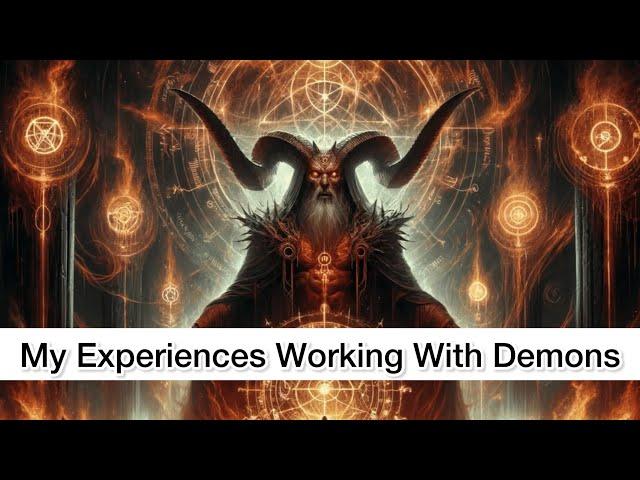 My Experiences Working With Demons