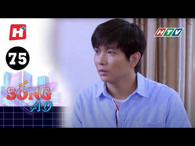 Sống Ảo - Tập 75 | HTV Phim Hài Sitcom Việt Nam 2022