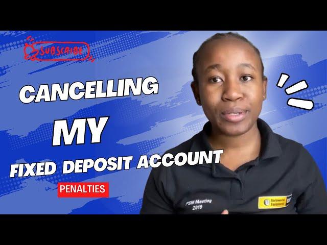 Why I Cancelled my Fixed Deposit Account  || The Penalty Fee is Crazy 🫣