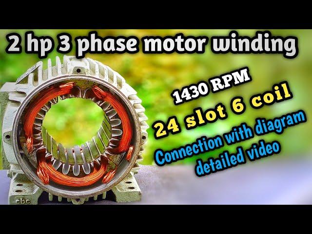 3 phase 2 hp 6coil 1440 rpm motor winding and connection with diagram|24 slot 3 phase motor winding