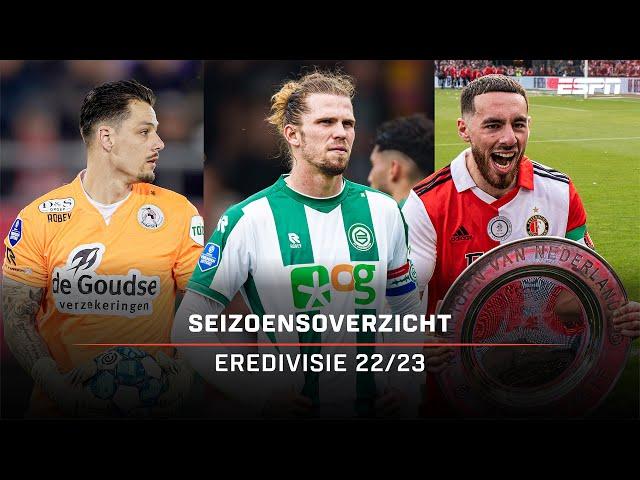 Het grote SEIZOENSOVERZICHT van de Eredivisie 2022/'23 