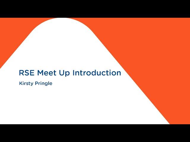 Kirsty Pringle - RSE Meet Up Introduction