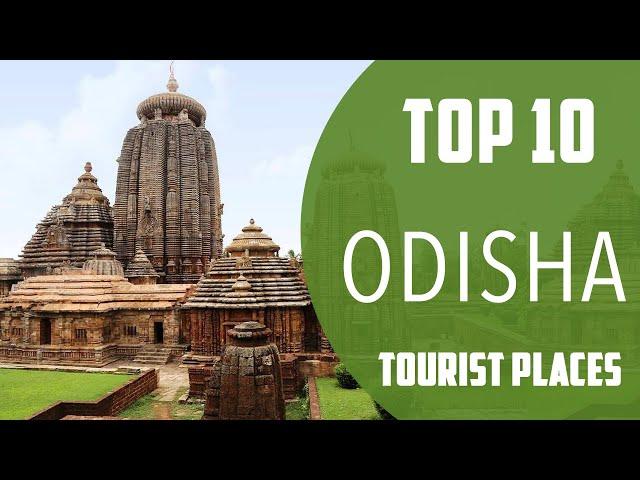 Top 10 Best Tourist Places to Visit in Odisha | India - English