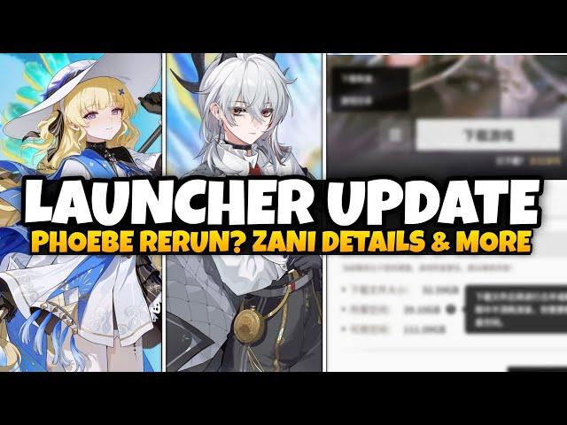 NEW UPDATE! PHOEBE RERUN, ZANI & WUWA LAUNCHER UPDATE | Wuthering Waves