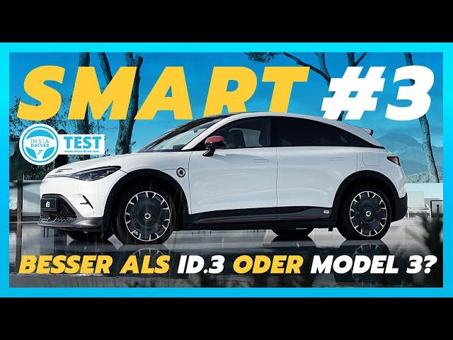 Der smart #3 im Test - Luxus wie im Mercedes, Power wie im Tesla Model 3