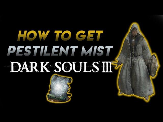 How to Get Pestilent Mist in Dark Souls III