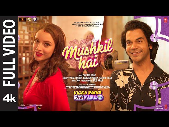 Mushkil Hai (Full Video): Rajkummar R, Triptii | Sachin-Jigar,Vishal | Vicky Vidya Ka Woh Wala Video