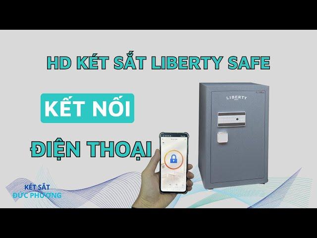 Hướng dẫn kết nối két sắt Liberty với điện thoại thông minh bằng app tuya smart | Két sắt Đức Phương