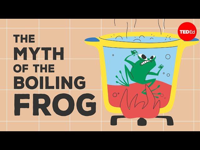 The “myth” of the boiling frog