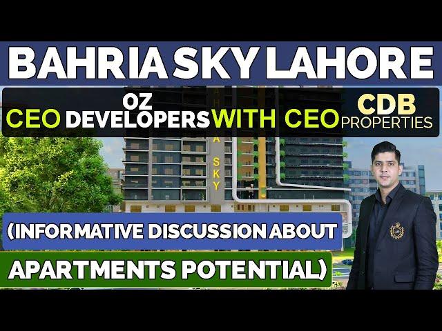 Bahria Sky Lahore | CEO OZ Developers With CEO CDB Properties | Best Video | April 2023