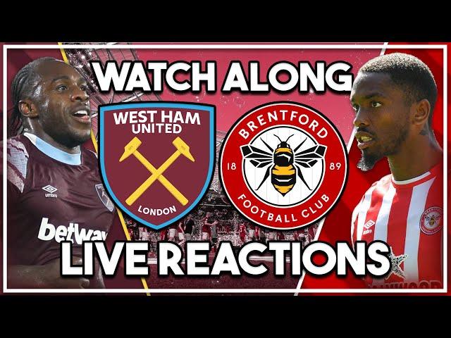 West Ham v Brentford LIVE Watch Along!!