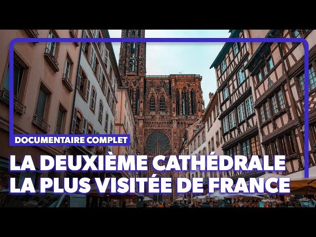 Strasbourg et sa cathédrale de tous les records | Documentaire complet