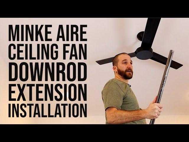 Ceiling Fan Downrod Extension Installation | Minke Aire Roto Coal Black