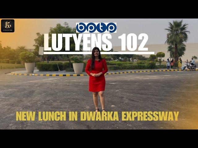 BPTP Lutyens 102 | New Launch In Sector 102 | Dwarka Expressway 2/3 BHK Luxury Apartments